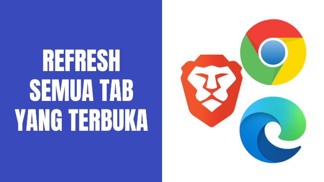 Cara refresh semua tab yang terbuka sekaligus di web browser Anda